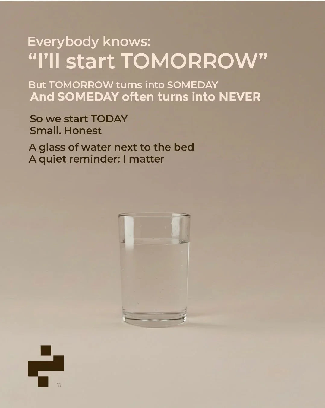 Glass of water on beige background with motivational text about starting healthy habits today.